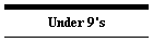 Under 9's